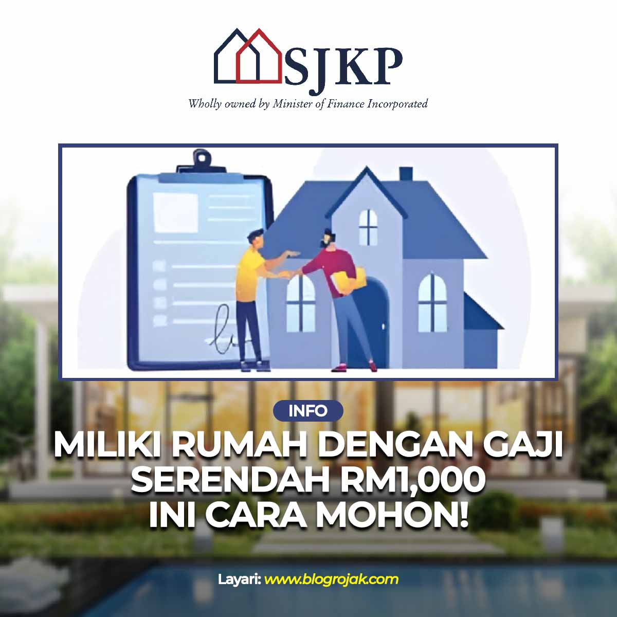 Skim Jaminan Kredit Perumahan (SJKP) : Miliki Rumah Dengan Gaji Serendah RM1,000 ~ Ini Cara Mohon!