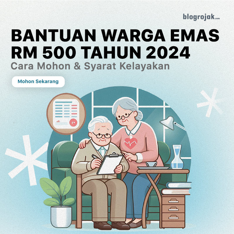 Bantuan Warga Emas RM500 Tahun 2024 : Cara Mohon & Syarat Kelayakan