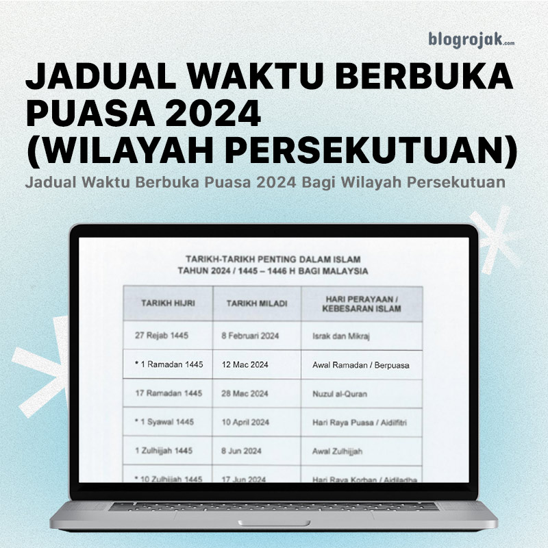 Jadual Waktu Berbuka Puasa 2024 (Wilayah Persekutuan Kuala Lumpur, Putrajaya & Labuan)