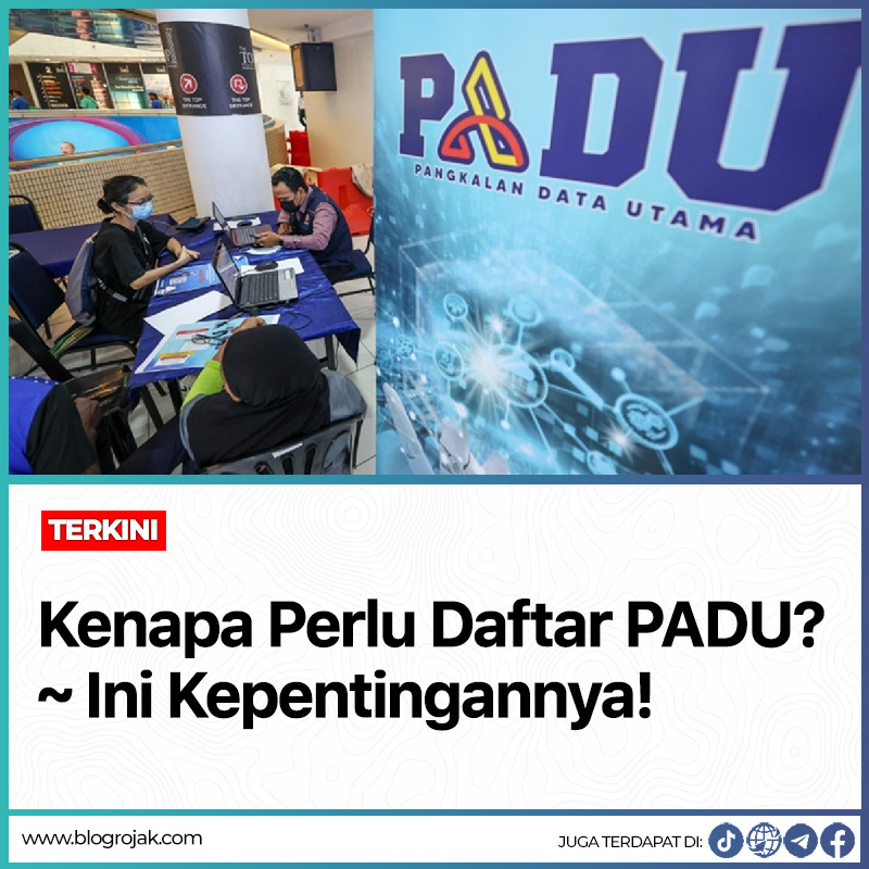 Kenapa Perlu Daftar PADU ? ini Kepentingannya!